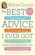 The Best Advice I Ever Got, by Katie Couric