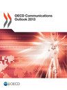 OECD Communications Outlook 2013 | OECD Free preview | Powered by Keepeek Digital Asset Management Solution 