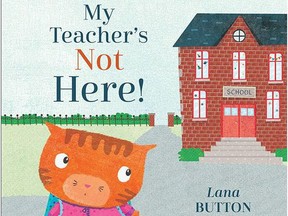 My Teacher's Not Here, kids book review by Barbra Hesson