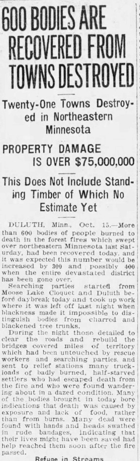 Calgary Herald, Oct. 15, 1918. The Cloquet fire — an immense forest fire in northern Minnesota — was ultimately deemed to be started by sparks on railroad tracks and dry conditions. Initial estimates put the number of dead at up to 1,000, but the final official count was 453.