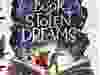 The Book of STolen Dreams