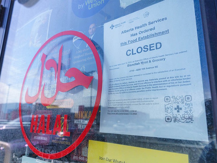  Bismillah Meat & Grocery in northeast Calgary on Monday, April 22, 2024. AHS issued closure orders for several grocery stores accused of buying and selling uninspected meat.