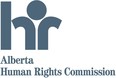 The Alberta Human Rights Commission has a dual mandate of fostering equality and reducing discrimination.