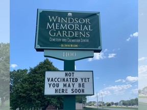 WINDSOR, ON. Monday, August 9, 2021 -- This sign at Windsor Memorial Gardens cemetery on Division Road in Windsor sparked both applause and backlash from members of the community before it was taken down on Saturday, Aug. 7, 2021.