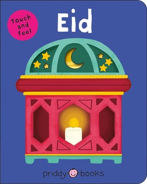 Eid: (Bright Baby Touch & Feel) Board book
