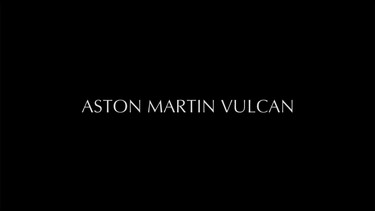 What could the Aston Martin Vulcan be? Whatever it is, it sounds quite mean.