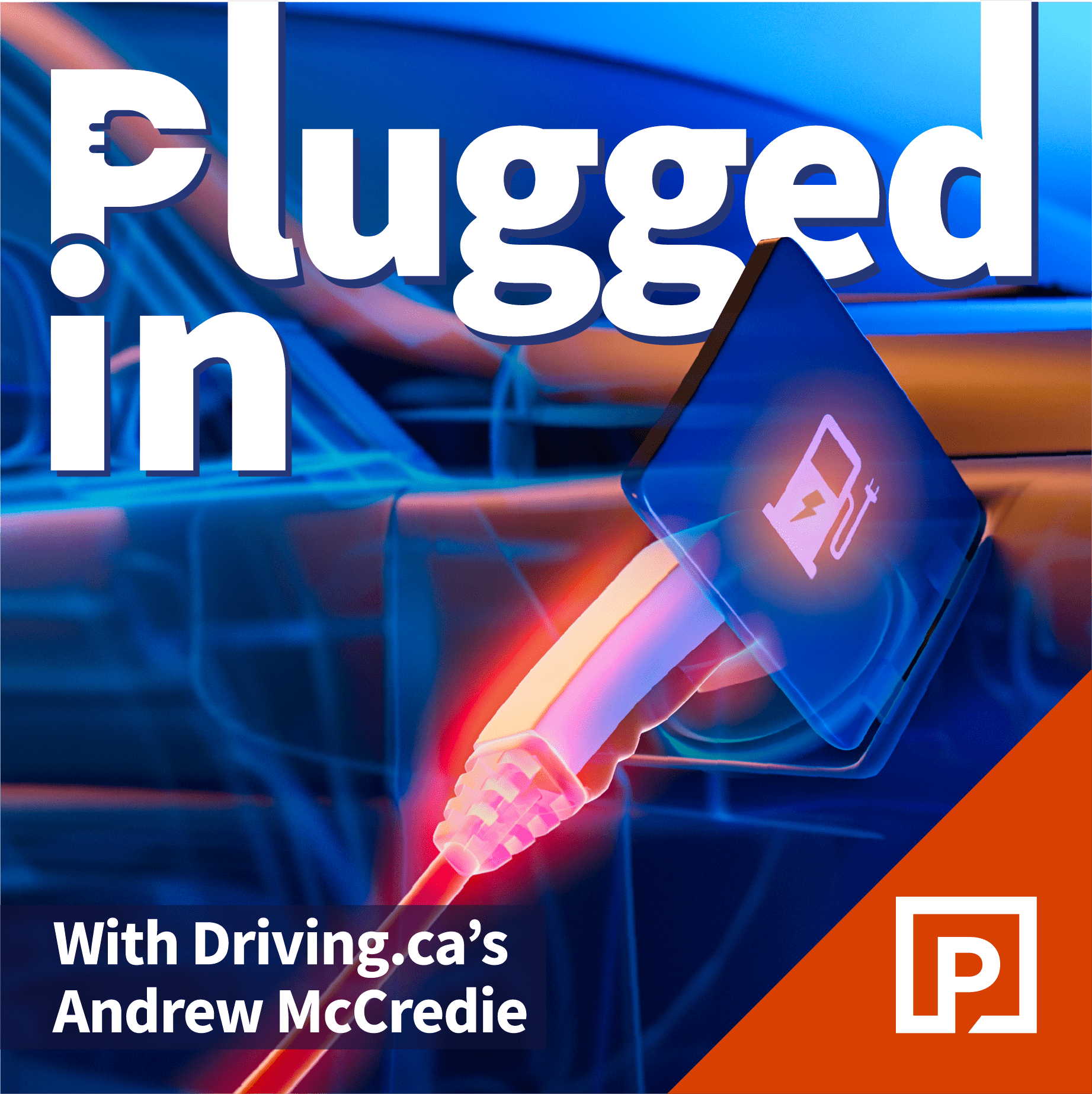 Plugged In Hosted by Driving.ca's Andrew McCredie Cover