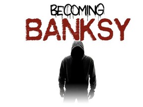 Becoming Banksy