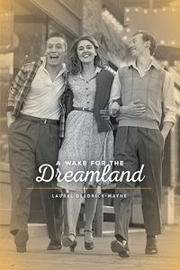 A Wake for the Dreamland by Laurel Deedrick-Mayne