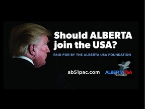 The Alberta USA Foundation is launching a digital billboard campaign in Edmonton, Alta. and Ottawa, Ont. on Monday, Aug. 31, 2020. The campaign is designed to highlight Alberta's alienation within Canada.