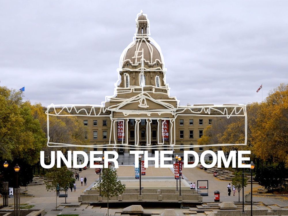 Introducing Under The Dome Our New Alberta Politics Video Series   1. Graphic 1000x750 1 