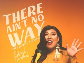 Celeigh Cardinal's single, There Ain't No Way (Better Days Version) was released on Thursday.