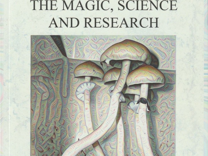  Robert Rogers latest book, Psilocybin Mushrooms: The Magic, Science and Research.