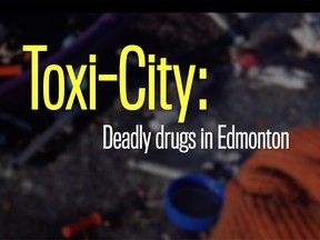 Toxi-City: Watch the full-length video series exploring the toxic drug and overdose poisoning crisis in Edmonton