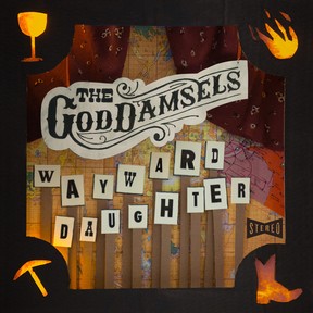 The Goddamsels' debut EP Wayward Daughter will be released on June 17, 2022.