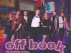 Off Book, The Improvised Musical, at the 2025 Edmonton International Fringe Theatre Festival.
