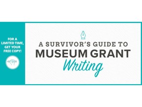 The Essential Guide to Successful Museum Grant Writing