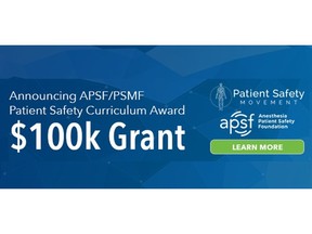 Anesthesia Patient Safety Foundation and Patient Safety Movement Foundation Offer $100,000 Patient Safety Curriculum Award