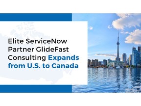 Elite ServiceNow Partner GlideFast Consulting Expands from U.S. to Canada.