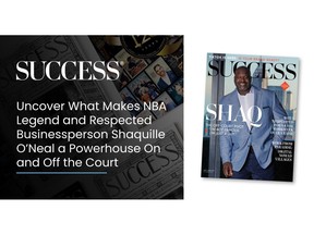 SUCCESS Magazine Uncovers What Makes NBA Legend and Respected Businessperson Shaquille O'Neal a Powerhouse On and Off the Court
