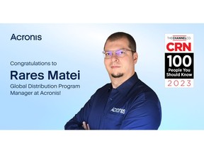 The Channel Company, has named Rares Matei, Global Distribution Program Manager at Acronis, as one of the IT channel's 100 People You Don't Know But Should