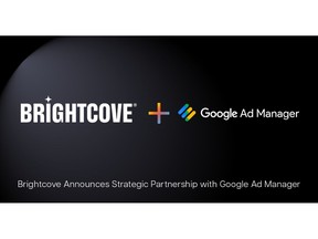 Brightcove forms a strategic partnership with Google Ad Manager to strengthen its Ad Monetization service.