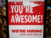 Hiring sign that says: you're awesome