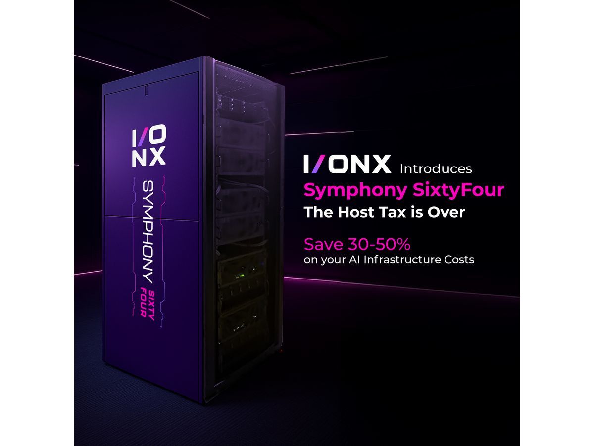 I/ONX Shatters the Host Tax: New Symphony SixtyFour Architecture Delivers 50% TCO Savings Across AI Inference and Fine-Tuning Lifecycle