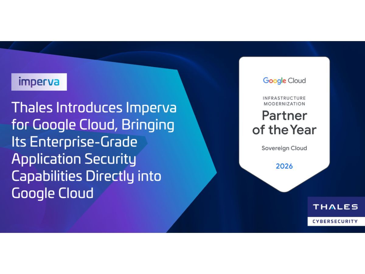 Thales Introduces Imperva for Google Cloud, Bringing Its Enterprise-Grade Application Security Capabilities Directly into Google Cloud