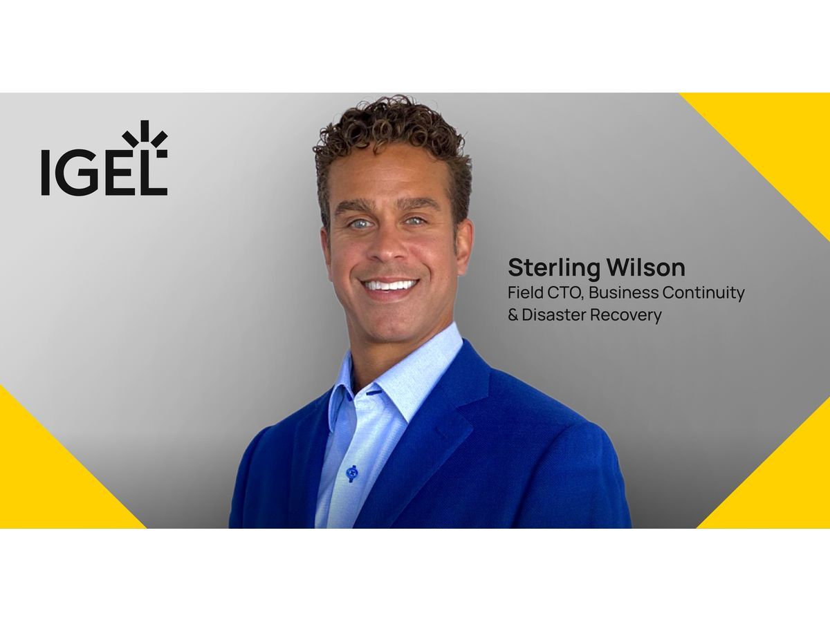 IGEL appoints Sterling Wilson as new Global Field CTO, Business Continuity and Disaster Recovery