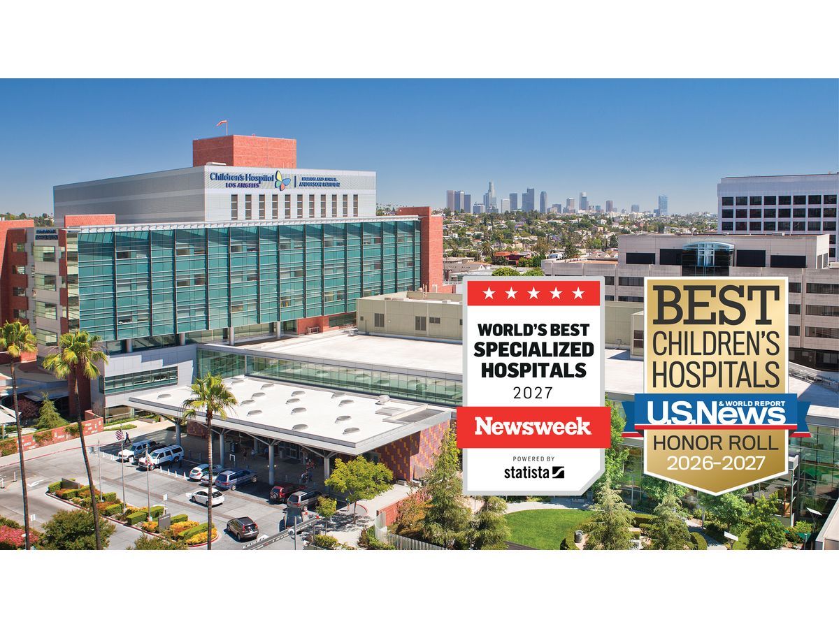 Children's Hospital Los Angeles Earns Top National and Global Pediatric Hospital Honors from U.S. News & World Report and Newsweek