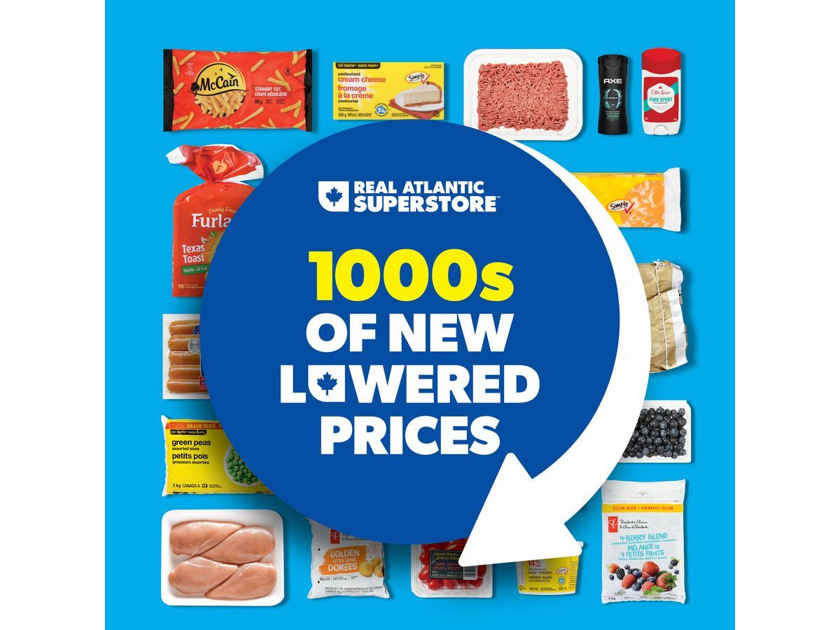 Real Atlantic Superstore is lowering prices on thousands of products across the store, spanning fresh food, pantry staples, household essentials and personal care items.