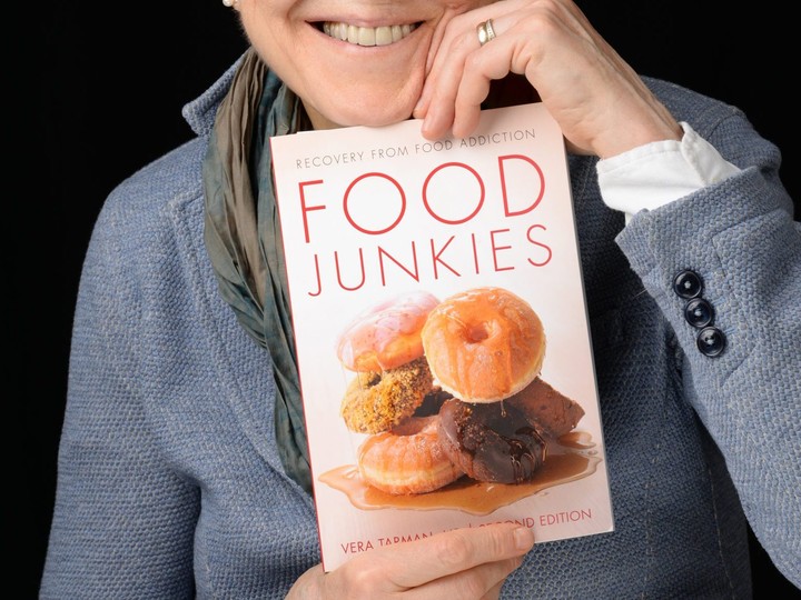  Dr. Vera Tarman is the medical director of a residential addiction treatment centre in Toronto and author of Food Junkies: The Truth About Food Addiction. SUPPLIED