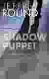 Shadow Puppet by Jeffrey Round (Dundurn, $17)