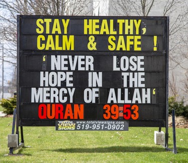 A message of hope from London Muslim Mosque on Oxford Street in London, Ont. on Sunday March 29, 2020. Derek Ruttan/The London Free Press/Postmedia Network
