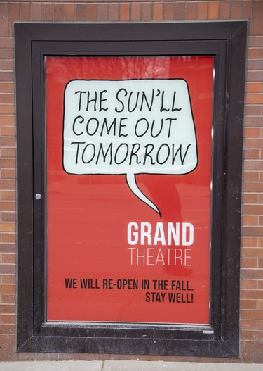 A classic line from the play "Annie" is used to by the Grand Theatre to spread optimism in London, Ont. on Sunday March 29, 2020. Derek Ruttan/The London Free Press/Postmedia Network