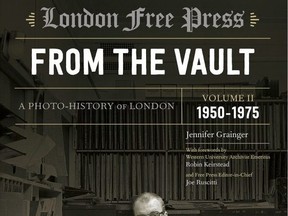 London Free Press: From The Vault II, by local author Jennifer Grainger, documents the newspaper's photo coverage of the city and region from 1950 to 1975.