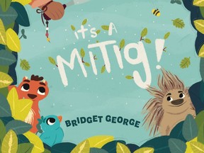 Londoner Bridget George has won the Periodical Marketers of Canada Indigenous Literature Award for her children's book, It's a Mitig! published by Douglas & McIntyre.