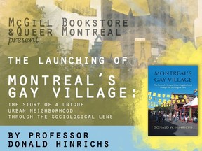 Donald W. Hinrichs launches his book Montreal’s Gay Village: The Story of a Unique Neighbourhood through the Sociological Lens at the McGill University Bookstore (3420 McTavish Street), April 4 from 5:30 to 6:30 pm. Free admission.