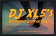 DJXL5's Decadent Zappin' Party, Wednesday, July 31, 9:30 p.m. at the Imperial Cinema, 1432 Bleury, as part of the 2013 Fantasia Film Festival.