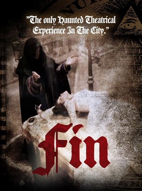 Promotional poster for "FIN: The Only Haunted Theatrical Experience In The City" at Theatre Ste-Catherine (Photo courtesy Neighbours Productions)