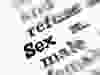 Extreme closeup on sex word in dictionary, for possible use with sex education story. Credit: Fotolia