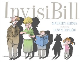Dušan Petrii's cover illustration for InvisiBill, by Maureen Fergus, shows the father on his "thingamajiggy" (cellphone), mother on her "whatchamacallit" (tablet), older brother with his nose in a book, and athletically-inclined little sister pondering the disappearance of her brother Bill, the oft-overlooked middle child.