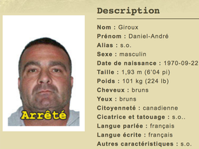 Daniel-André Giroux is alleged by the Sûreté du Québec to be a member of the Hells Angels Montreal chapter.