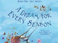 Youngsters can anticipate the changes — and joys — that await as a year progresses in A Dream for Every Season.