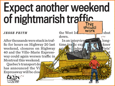 Cartoon of an article saying "Expect another weekend of nightmarish traffic" with a bulldozer driving in front of it. The Driver says "This should work."