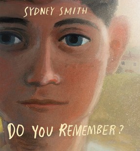 An illustration of a boy's face, with author Sydney Smith's name on top and the title Do You Remember underneath.