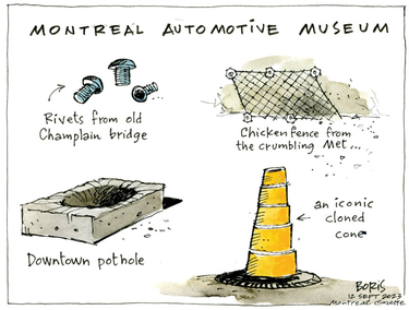 This cartoon shows rivets from an old bridge, chicken fence, and pothole and a cone with the caption "Montreal's automotive museum"