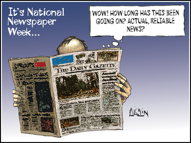 A cartoon shows a man reading a newspaper with a speech bubble to the right, which says "wow how long has this been going on? Actual reliable news?" for national newspaper week.