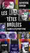 Book cover of Les têtes brûlées: Carnets d'espoir, showing several images of Catherine Dorion's face with things drawn on them